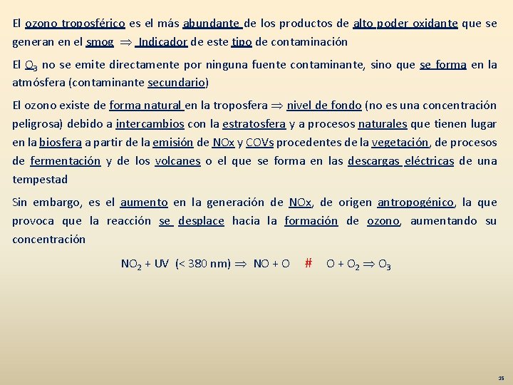 El ozono troposférico es el más abundante de los productos de alto poder oxidante