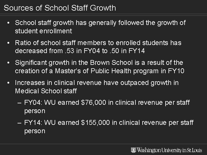 Sources of School Staff Growth • School staff growth has generally followed the growth