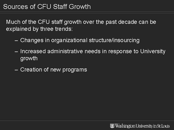 Sources of CFU Staff Growth Much of the CFU staff growth over the past