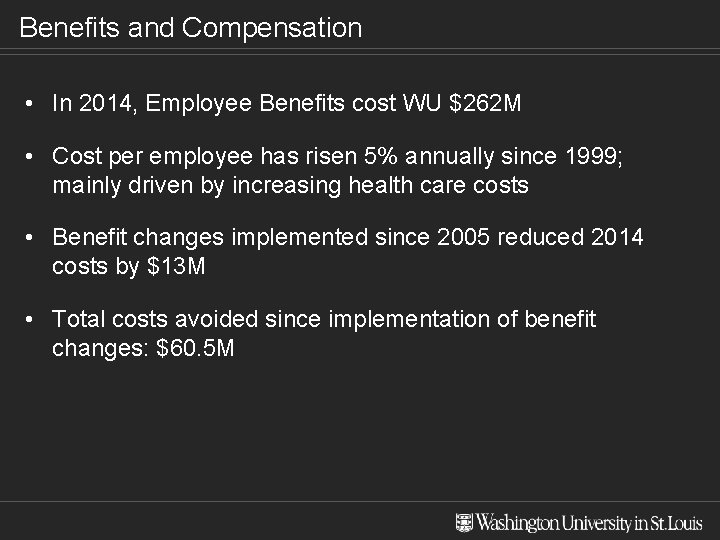 Benefits and Compensation • In 2014, Employee Benefits cost WU $262 M • Cost