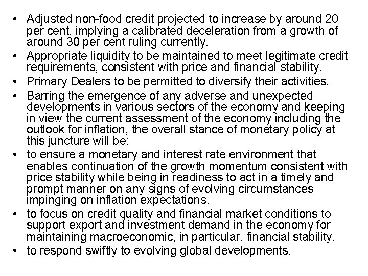  • Adjusted non-food credit projected to increase by around 20 per cent, implying