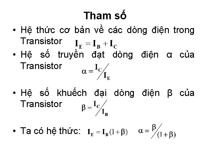 Tham số • Hệ thức cơ bản về các dòng điện trong Transistor •