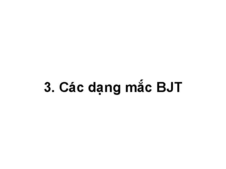 3. Các dạng mắc BJT 