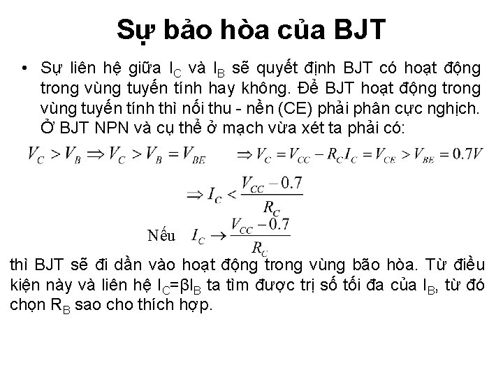 Sự bảo hòa của BJT • Sự liên hệ giữa IC và IB sẽ