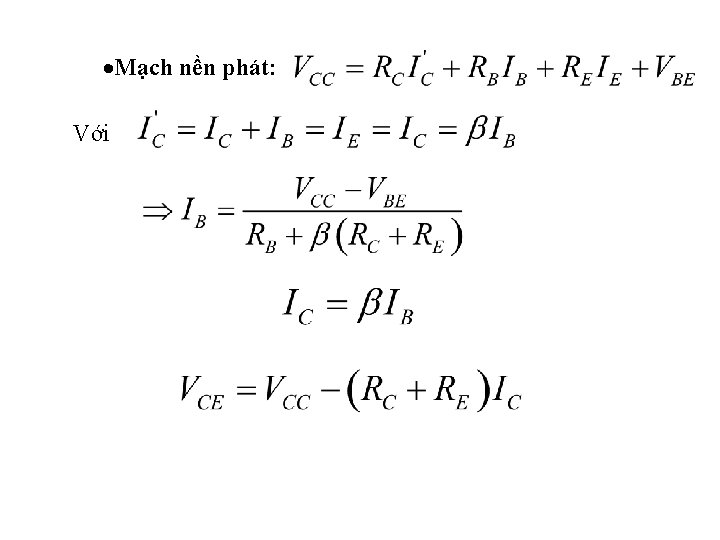  Mạch nền phát: Với 