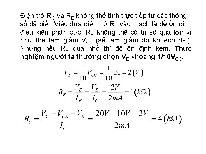 Điện trở RC và RE không thể tính trực tiếp từ các thông số