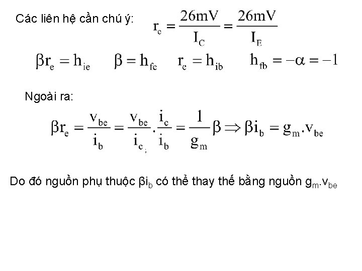 Các liên hệ cần chú ý: Ngoài ra: ; Do đó nguồn phụ thuộc