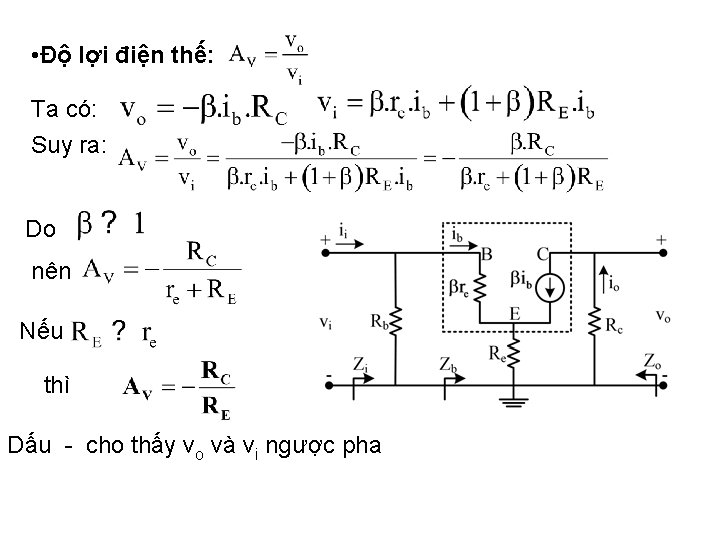  • Ðộ lợi điện thế: Ta có: Suy ra: Do nên Nếu thì