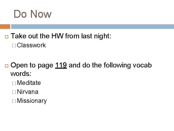 Do Now Take out the HW from last night: � Classwork Open to page