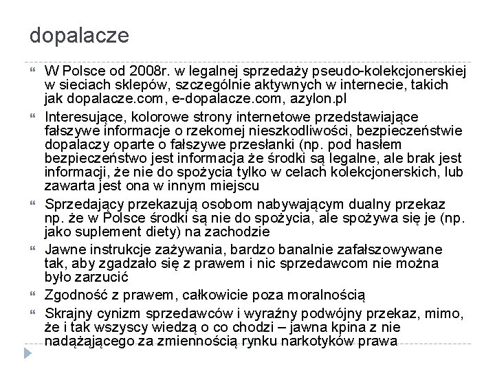 dopalacze W Polsce od 2008 r. w legalnej sprzedaży pseudo-kolekcjonerskiej w sieciach sklepów, szczególnie