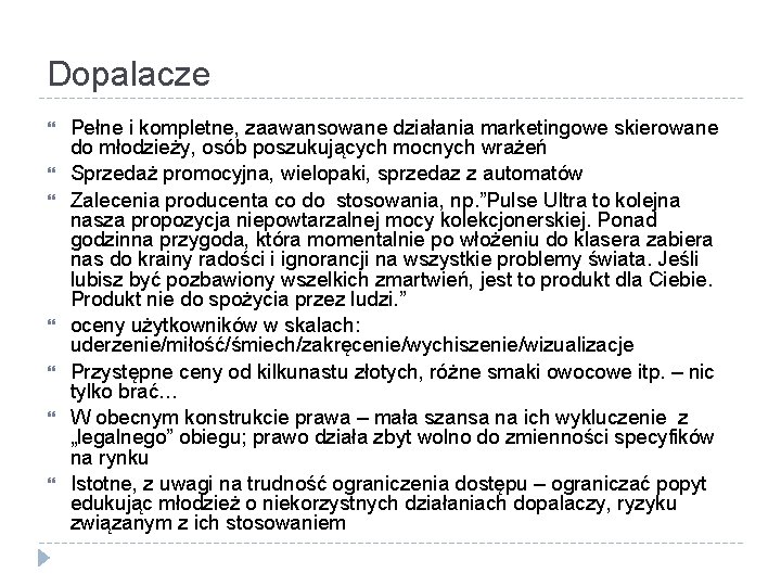 Dopalacze Pełne i kompletne, zaawansowane działania marketingowe skierowane do młodzieży, osób poszukujących mocnych wrażeń