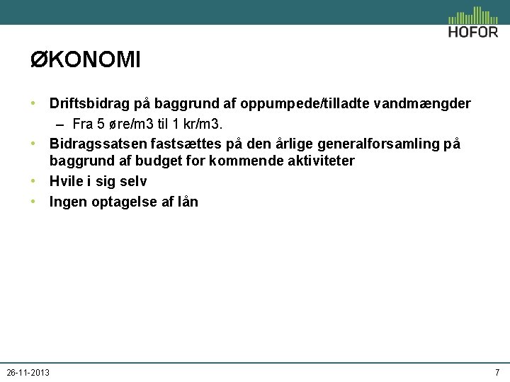 ØKONOMI • Driftsbidrag på baggrund af oppumpede/tilladte vandmængder – Fra 5 øre/m 3 til