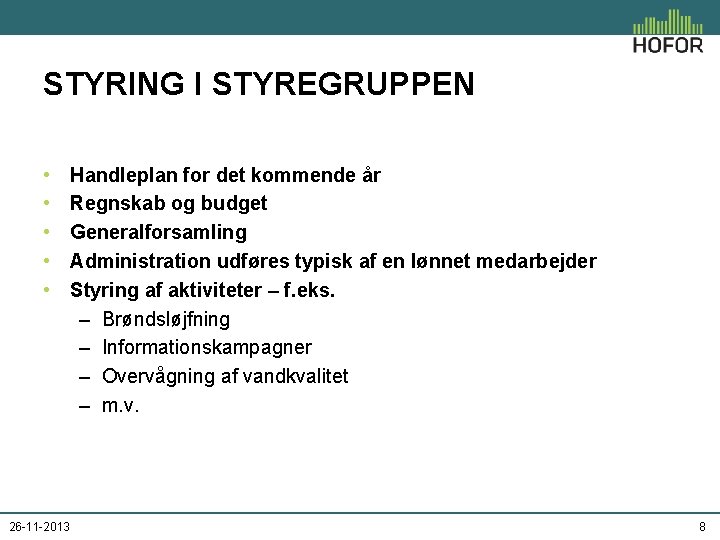 STYRING I STYREGRUPPEN • • • 26 -11 -2013 Handleplan for det kommende år