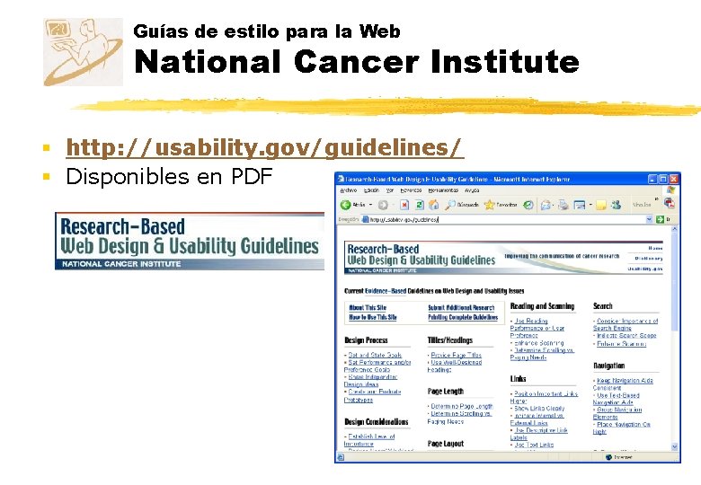 Guías de estilo para la Web National Cancer Institute § http: //usability. gov/guidelines/ § Guías de estilo para la Web National Cancer Institute § http: //usability. gov/guidelines/ §