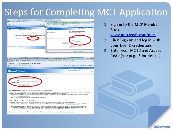 Steps for Completing MCT Application 1. Sign in to the MCP Member Site at