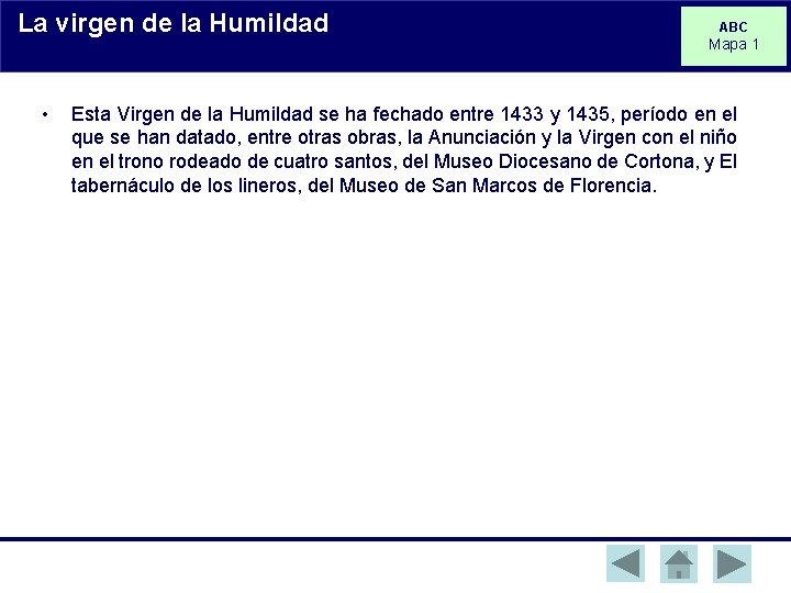 La virgen de la Humildad • ABC Mapa 1 Esta Virgen de la Humildad