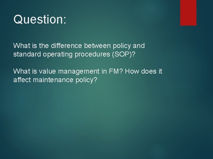 Question: What is the difference between policy and standard operating procedures (SOP)? What is