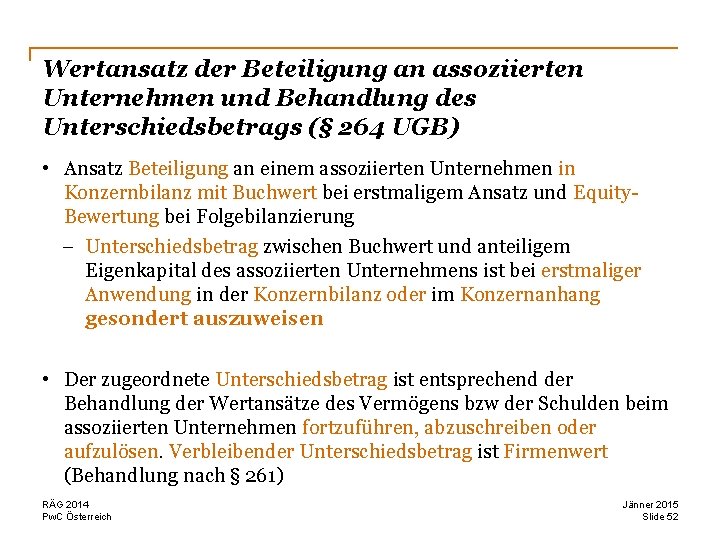 Wertansatz der Beteiligung an assoziierten Unternehmen und Behandlung des Unterschiedsbetrags (§ 264 UGB) •