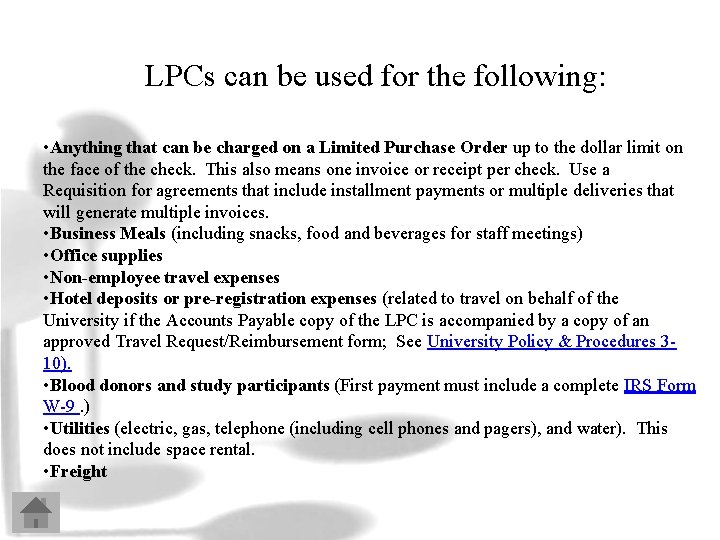 LPCs can be used for the following: • Anything that can be charged on