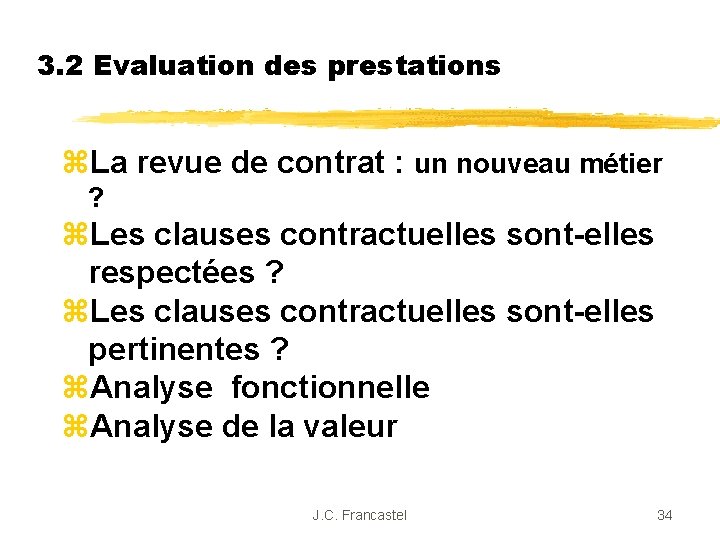 3. 2 Evaluation des prestations z. La revue de contrat : un nouveau métier