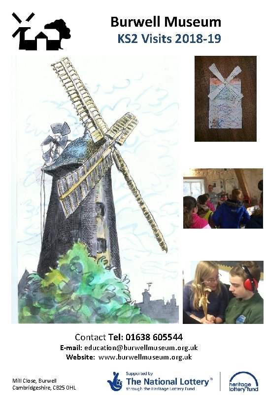 Burwell Museum KS 2 Visits 2018 -19 Contact Tel: 01638 605544 E-mail: education@burwellmuseum. org.