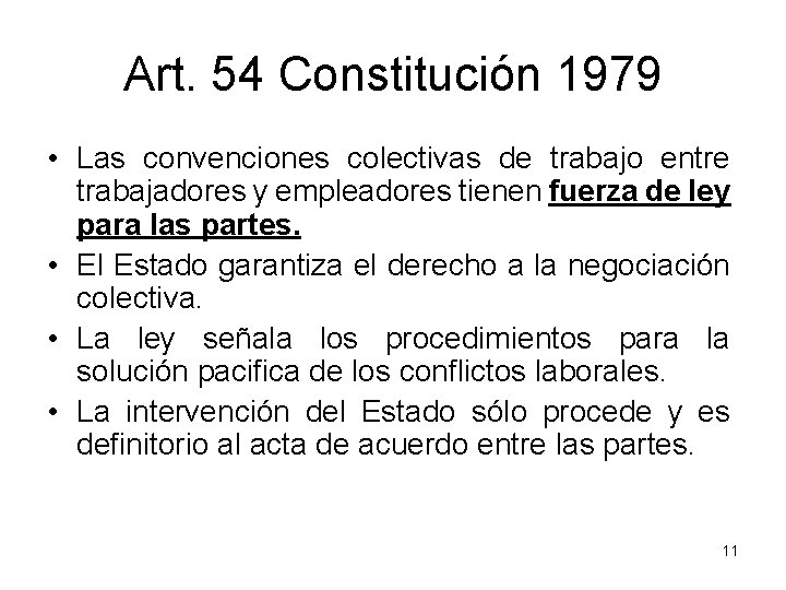 Art. 54 Constitución 1979 • Las convenciones colectivas de trabajo entre trabajadores y empleadores