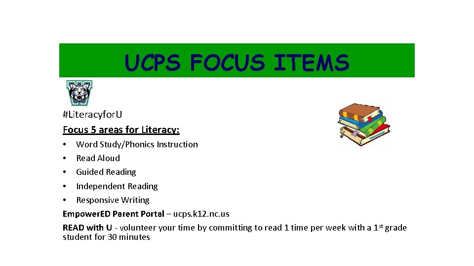 UCPS FOCUS ITEMS #Literacyfor. U Focus 5 areas for Literacy: • Word Study/Phonics Instruction