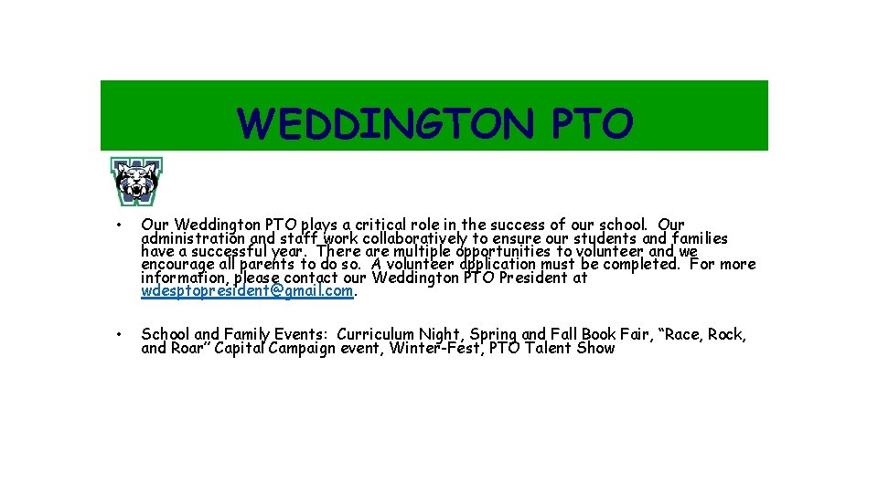 WEDDINGTON PTO • Our Weddington PTO plays a critical role in the success of