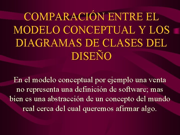 COMPARACIÓN ENTRE EL MODELO CONCEPTUAL Y LOS DIAGRAMAS DE CLASES DEL DISEÑO En el