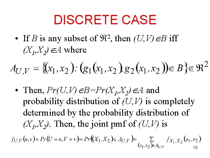 DISCRETE CASE • If B is any subset of 2, then (U, V) B