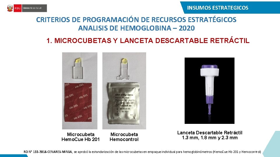 INSUMOS ESTRATEGICOS CRITERIOS DE PROGRAMACIÓN DE RECURSOS ESTRATÉGICOS ANALISIS DE HEMOGLOBINA – 2020 1.