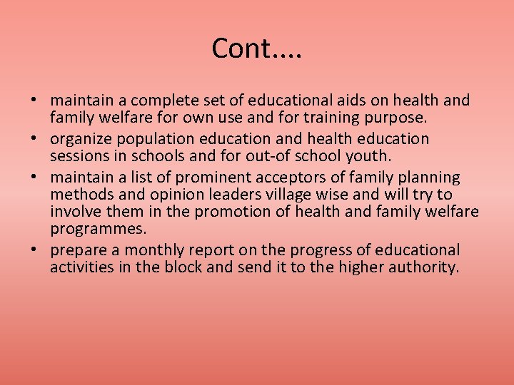 Cont. . • maintain a complete set of educational aids on health and family