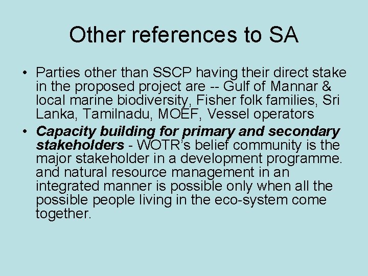 Other references to SA • Parties other than SSCP having their direct stake in