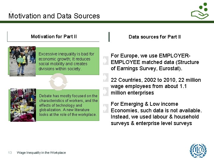 Motivation and Data Sources Motivation for Part II Excessive inequality is bad for economic