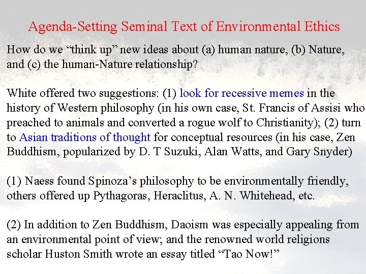 Agenda-Setting Seminal Text of Environmental Ethics How do we “think up” new ideas about