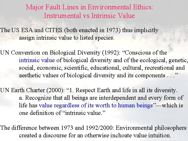 Major Fault Lines in Environmental Ethics: Instrumental vs Intrinsic Value The US ESA and