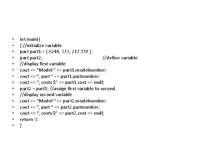  • • • • int main() { //initialize variable part 1 = {