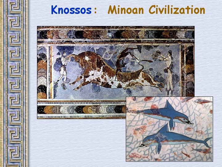 Knossos : Minoan Civilization 