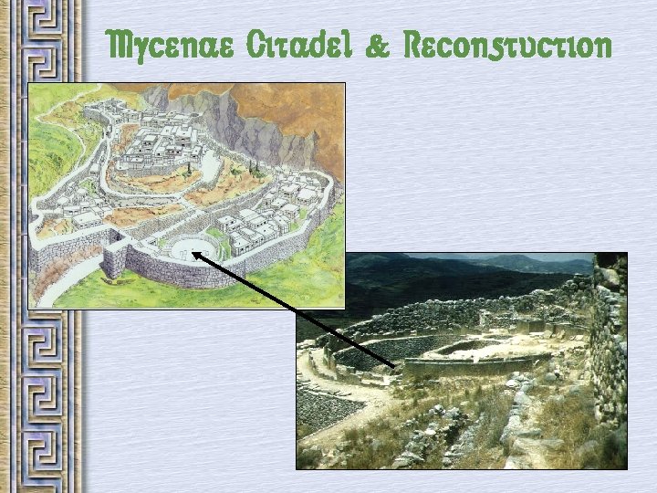 Mycenae Citadel & Reconstuction 