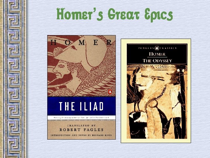 Homer’s Great Epics 