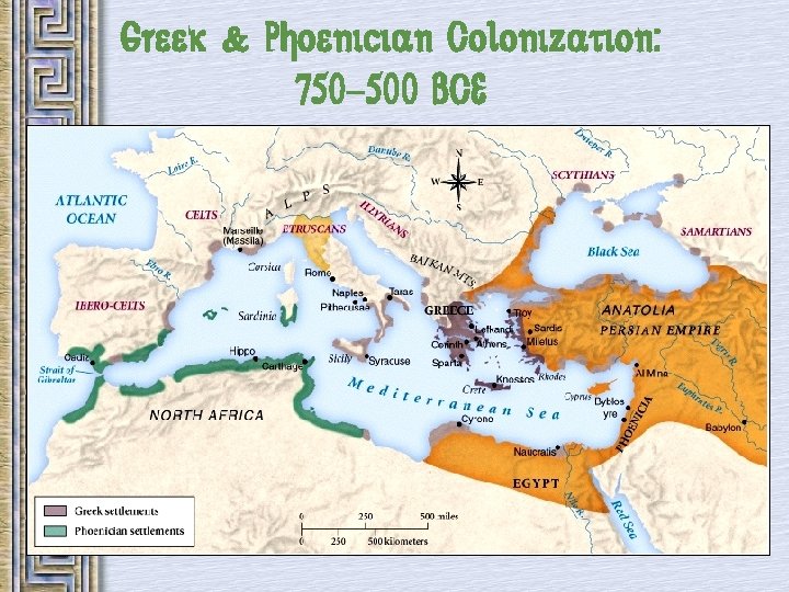 Greek & Phoenician Colonization: 750 -500 BCE 