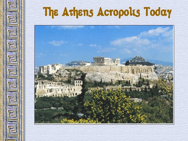 The Athens Acropolis Today 