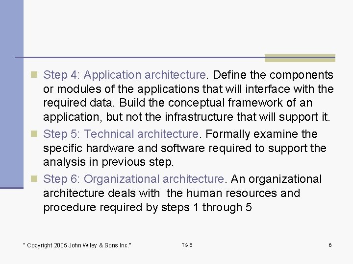 n Step 4: Application architecture. Define the components or modules of the applications that