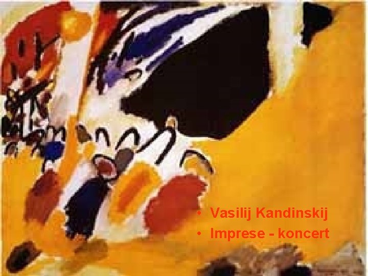  • Vasilij Kandinskij • Imprese - koncert 