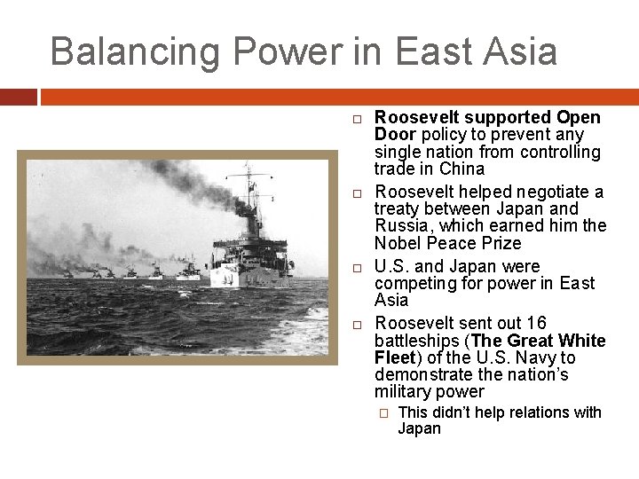 Balancing Power in East Asia Roosevelt supported Open Door policy to prevent any single