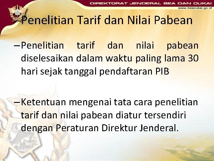 Penelitian Tarif dan Nilai Pabean – Penelitian tarif dan nilai pabean diselesaikan dalam waktu Penelitian Tarif dan Nilai Pabean – Penelitian tarif dan nilai pabean diselesaikan dalam waktu