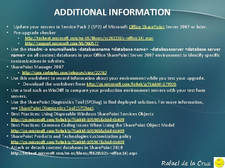 ADDITIONAL INFORMATION • • Update your servers to Service Pack 2 (SP 2) of