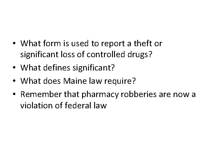  • What form is used to report a theft or significant loss of