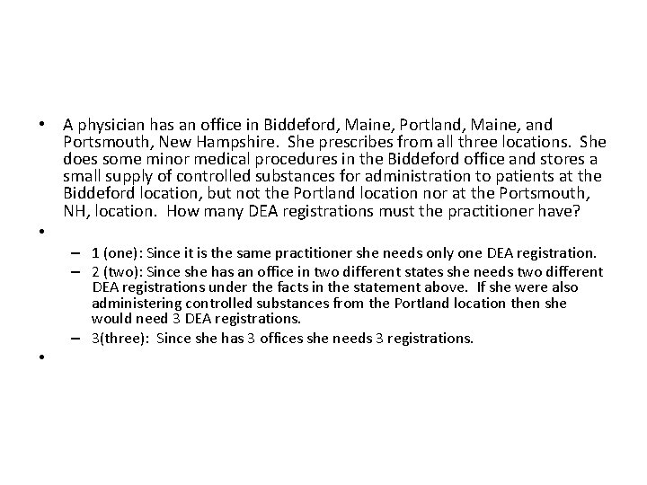  • A physician has an office in Biddeford, Maine, Portland, Maine, and Portsmouth,