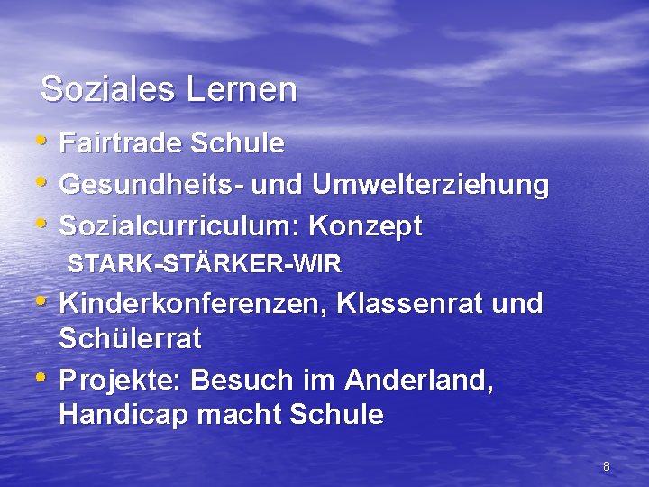 Soziales Lernen • Fairtrade Schule • Gesundheits- und Umwelterziehung • Sozialcurriculum: Konzept STARK-STÄRKER-WIR •